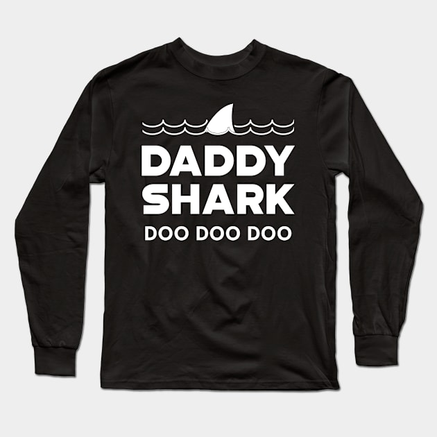 Daddy Shark Doo doo doo Long Sleeve T-Shirt by KC Happy Shop